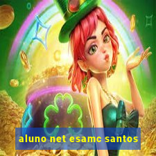 aluno net esamc santos